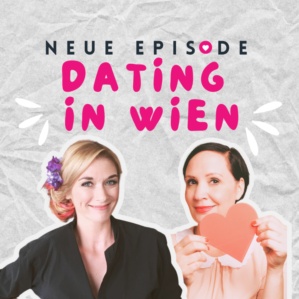 Werbebild für eine Dating-Podcast-Folge. Große rosa Buchstaben zeigen den Titel der Episode: Dating in Wien, die besten Date Date Locations. Daneben lächelnde Hosts von Moin Wien - Servus Hamburg: Johanna und Ingrid.